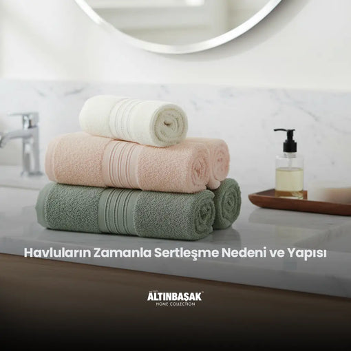 Havlular Neden Bir Süre Sonra Yumuşaklığını Kaybedip Sertleşmeye Başlıyor?